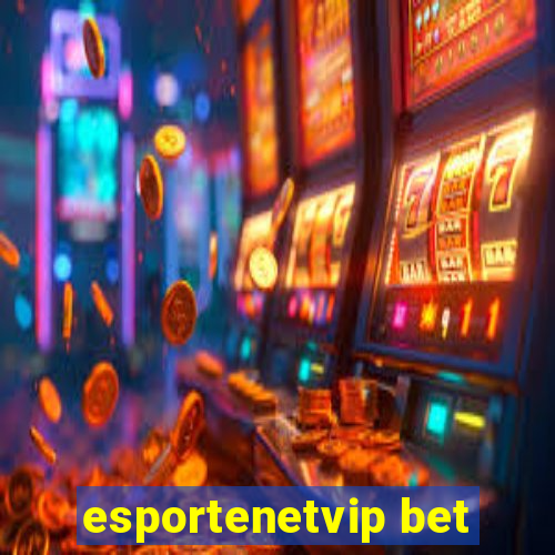 esportenetvip bet